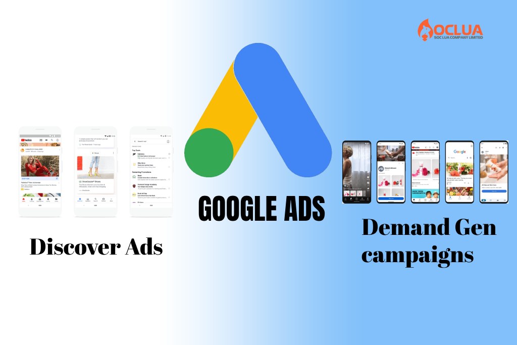 Demand Gen campaigns và Discover Ads