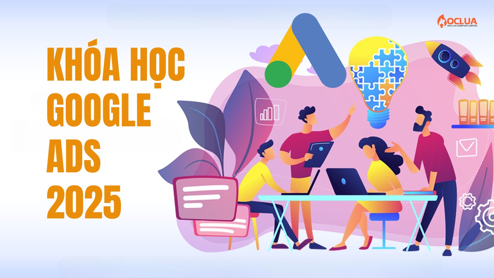 Khóa học quảng cáo Google Ads