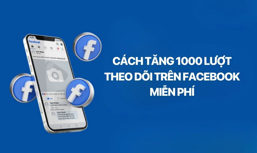 Tại sao nên sử dụng ứng dụng tăng lượt theo dõi trên Facebook miễn phí?