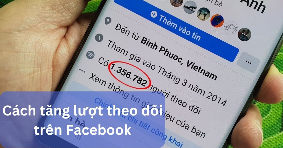 cách tăng lượt thích và người theo dõi trên Facebook hiệu quả