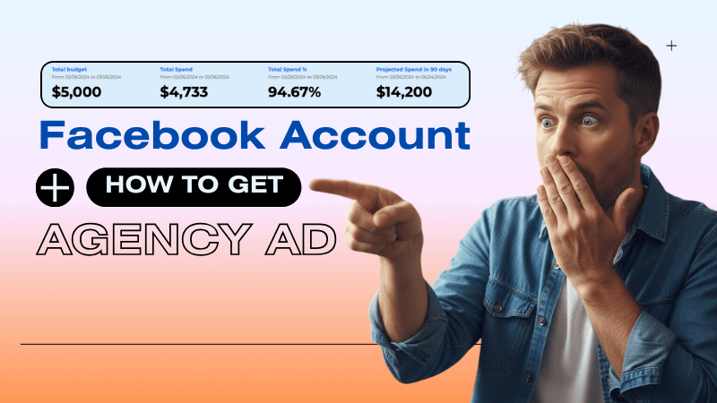 How to get Facebook Agency ad account for high-budget ads