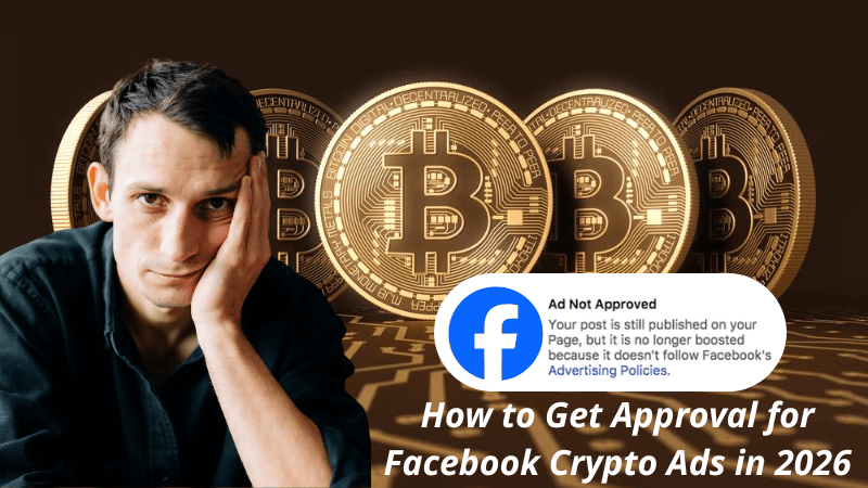 Cách được phê duyệt quảng cáo Crypto trên Facebook năm 2026